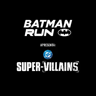 Imagem do evento 8ª Batman Run Series - Super-Villains